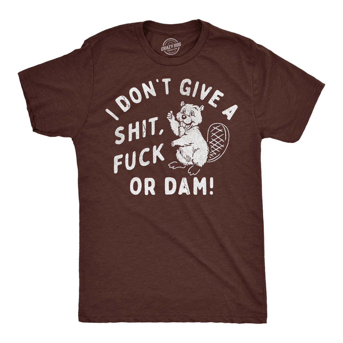 Funny Mens Shirt Sarcastic Shirt For Men Novelty Shirts Funny Shirts Offensive Shirt I Don39t Give A Shit Fuck Or Dam Animal Shirt Graphic Tee – Premium Graphic · Top Pick For Any Outfit