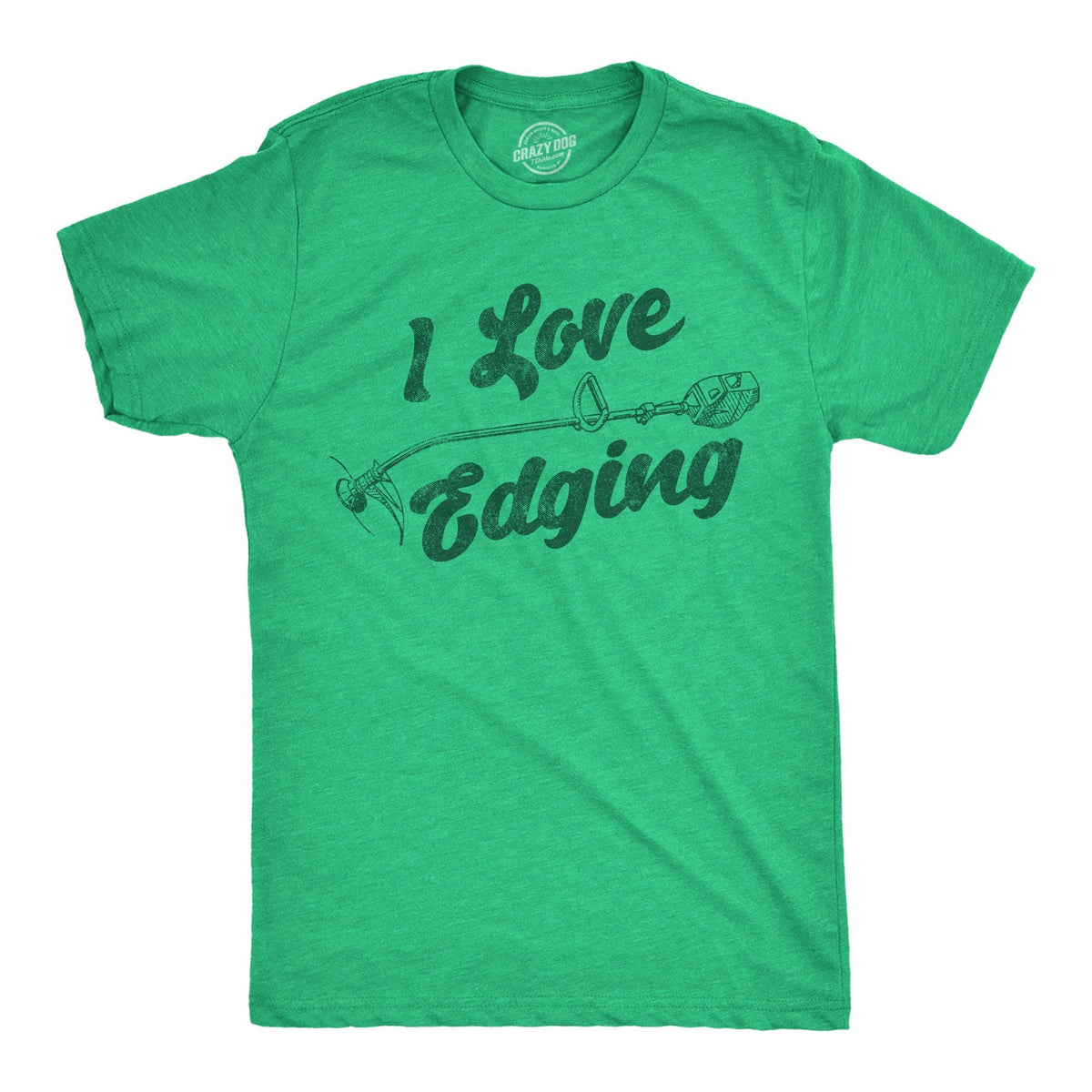 I Love Edging Weed Wacker Dad Shirts Funny Outdoors Shirts Funny Mens TShirts Mowing The Lawn Shirts Funny Outdoors Shirts Graphic Tee – Fan Favorite · Perfect For Daily Wear