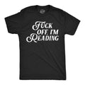 Fuck Off I39m Reading Book Lover Gift Reading Lovers Gifts Funny Reading Tee Leave Me Alone Reader Gifts Unisex Shirt Book Lover Shirt Graphic Tee – Aesthetic Look · Top Pick For Any Outfit