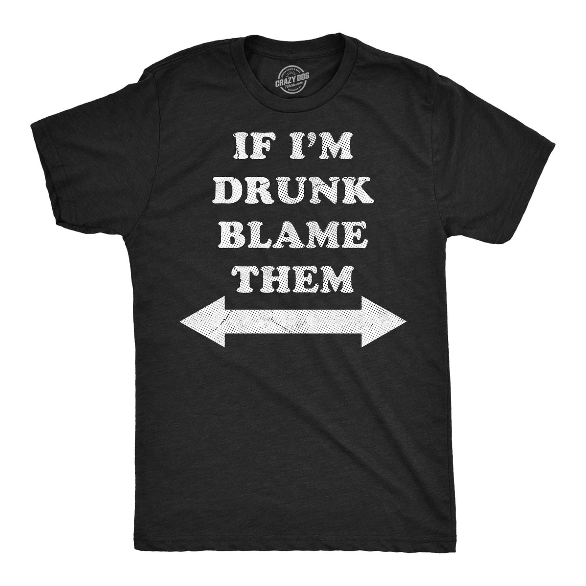 If I39m Drunk Blame Them St Patrick39s Day Shirt Lucky Green Irish shirt Clover Shirt Funny Shirts Drinking Shirt Ireland Party Shirts Graphic Tee – Fan Favorite · Must-Have Style