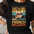 Just a Girl Who Loves French Bulldogs T Shirt Frenchie Dog Lover Shirt Cute French Bulldog Tee Casual Dog Print Top Graphic Tee – Aesthetic Look · Top Pick For Any Outfit