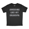 Funny Shirt Kids Crazy Kids T Shirt Funny Kids Shirts Youths Shirts Youth Grandpa Shirt Awesome Like My Grandpa Awesome Papa Tee Graphic Tee – Cozy Vibes · High-Quality Print