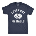 Check Out My Balls Pickleball Shirts Sports Shirt Men Mens Shirt Funny Mens Shirt Funny T Shirt Pickleball Lover Gifts Gifts For Dad Graphic Tee – Feel-Good Design · Top Pick For Any Outfit