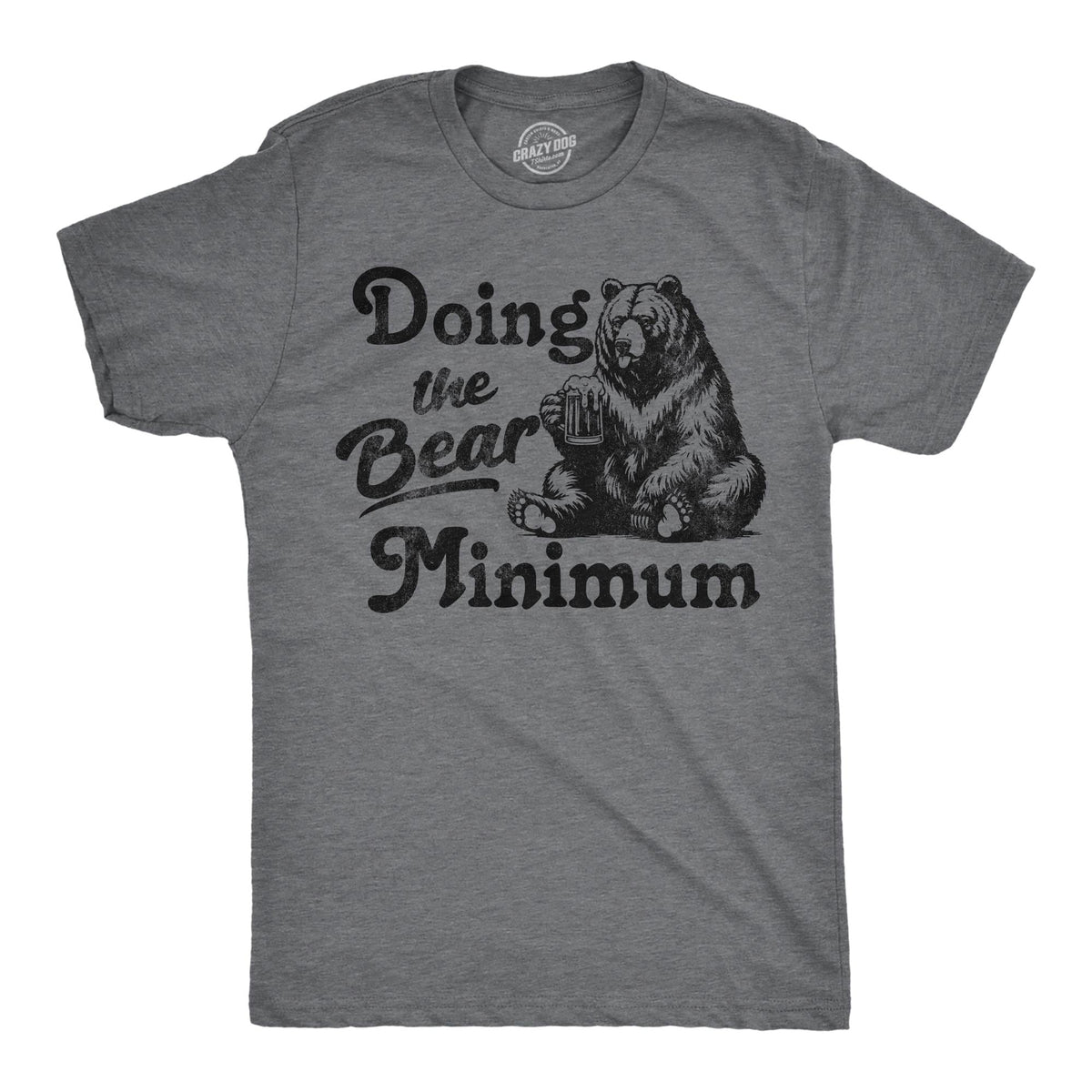 Doing The Bear Minimum Bare Minimum Nope Not Doing That Absolutely NOT Sarcastic Shirts Funny Shirts Funny Men Shirt Offensive Shirt Graphic Tee – Bold Style · High-Quality Print