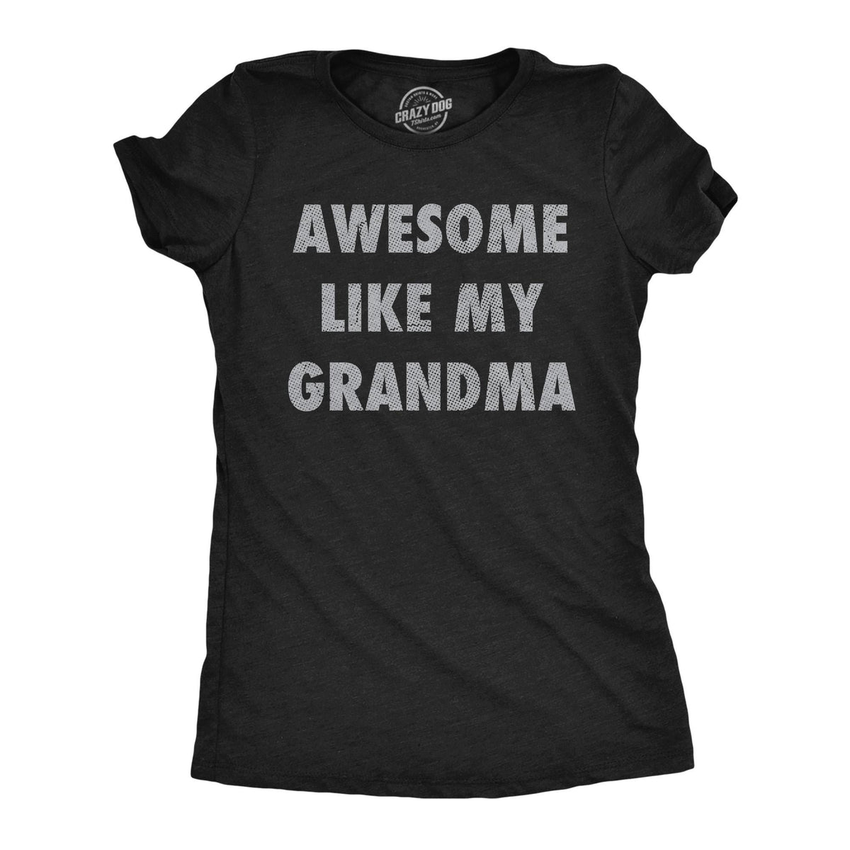 Awesome Grandma Funny Grandma Shirt Mother39s Day Gift Funny Moms Tee Gift for Mom Awesome Like My Grandma Shirts Gift For Grand Kids Graphic Tee – Premium Graphic · Trending Graphic Apparel