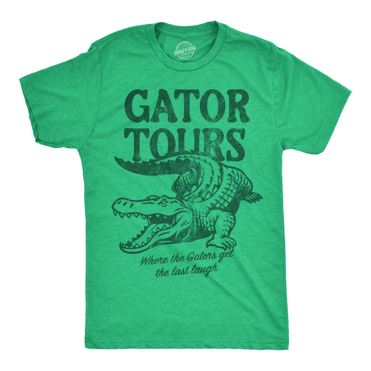 Gator Tours Gators Get The Last Laugh Rude Shirts Men Sarcastic T Shirt Funny Shirts Pun Shirts Alligator Shirts Crocodile Shirts Graphic Tee – Cozy Vibes · Must-Have Style
