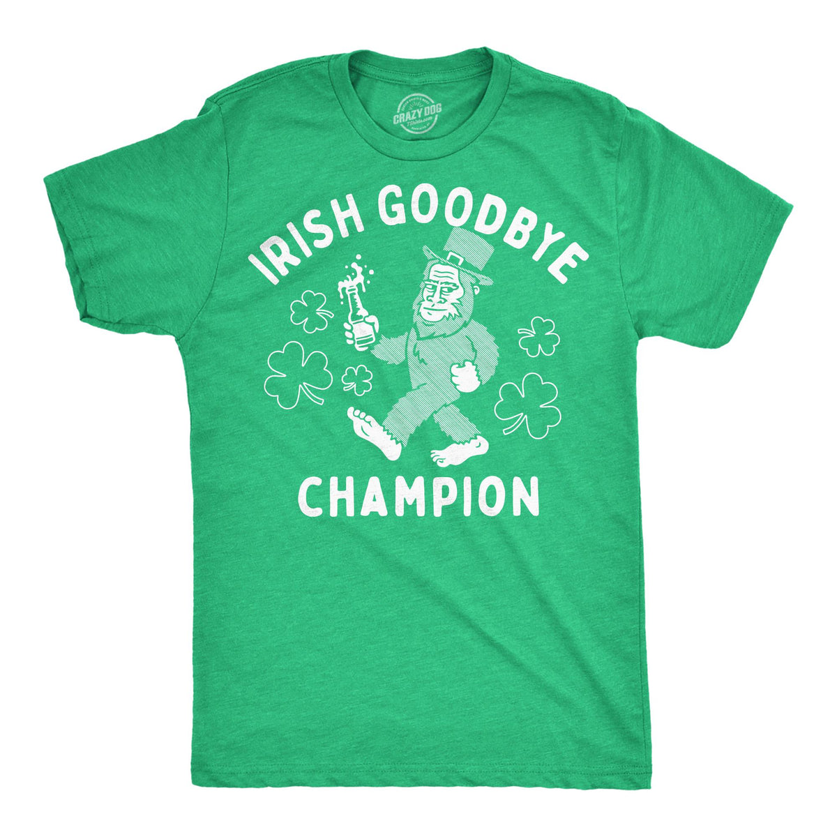 Irish Goodbye Champion Shirt St Patrick39s Day Shirt Man Shamrock Shirt Men Green Irish Party Shirt Four Leaf Clover Shirt Bigfoot Shirt Graphic Tee – Warm & Stylish · Must-Have Style