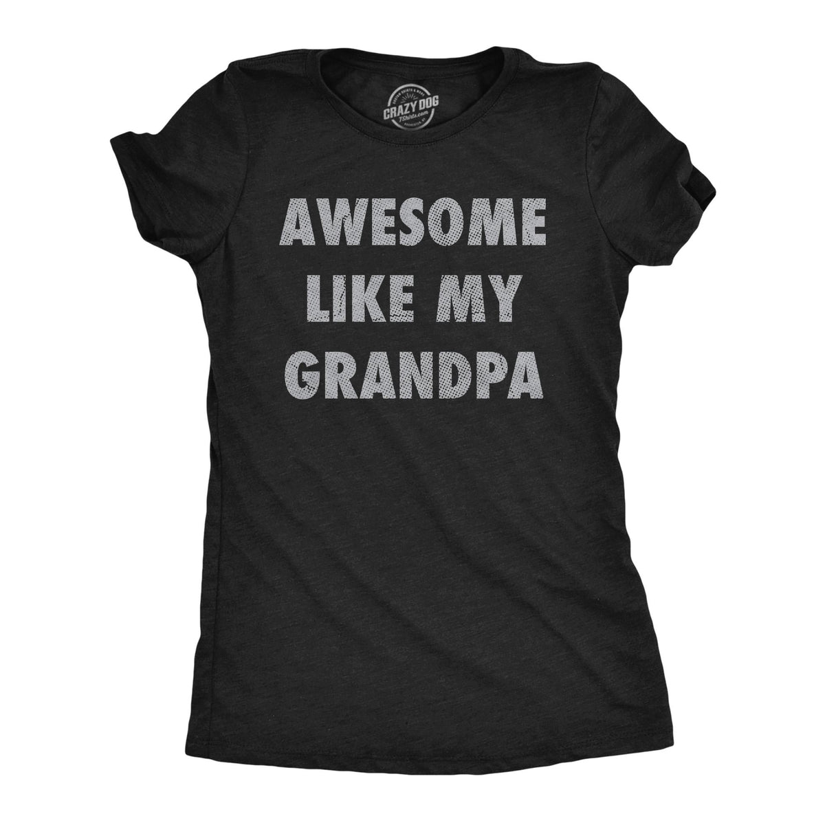 Awesome Grandpa Funny Grandpa Shirt Father39s Day Gift Funny Dads Tee Gift for Dad Awesome Like My Grandpa Shirts Gift For Grand Kids Graphic Tee – Bold Style · High-Quality Print