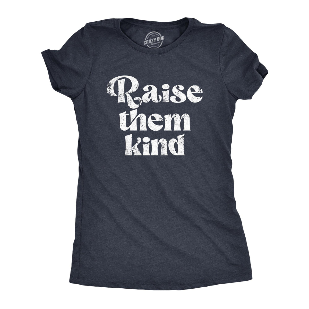 Funny Shirts Be Kind Mom Gift Funny Women39s Shirts Music Shirts Funny Gifts For Moms Funny Gifts For Girlfriend Raise Them Kind Graphic Tee – Premium Graphic · Top Pick For Any Outfit