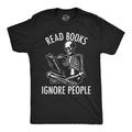Read Books Ignore People Book Lover Gift Reading Lovers Gifts Funny Reading Tee Reader Gifts Unisex Shirt Book Lover Shirts Skeleton Graphic Tee – Feel-Good Design · Perfect For Daily Wear