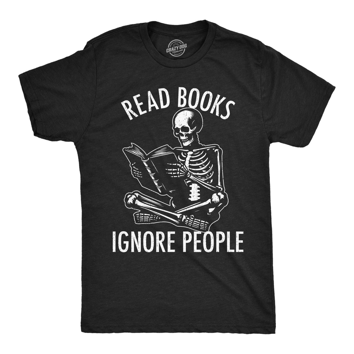 Read Books Ignore People Book Lover Gift Reading Lovers Gifts Funny Reading Tee Reader Gifts Unisex Shirt Book Lover Shirts Skeleton Graphic Tee – Feel-Good Design · Perfect For Daily Wear