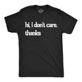 Funny Mens Shirt Sarcastic Shirt For Men Novelty Shirts Funny Saying Shirts Offensive Shirt Hi I Don39t Care Thanks Hate It Here Shirts Graphic Tee – Premium Graphic · Perfect For Daily Wear