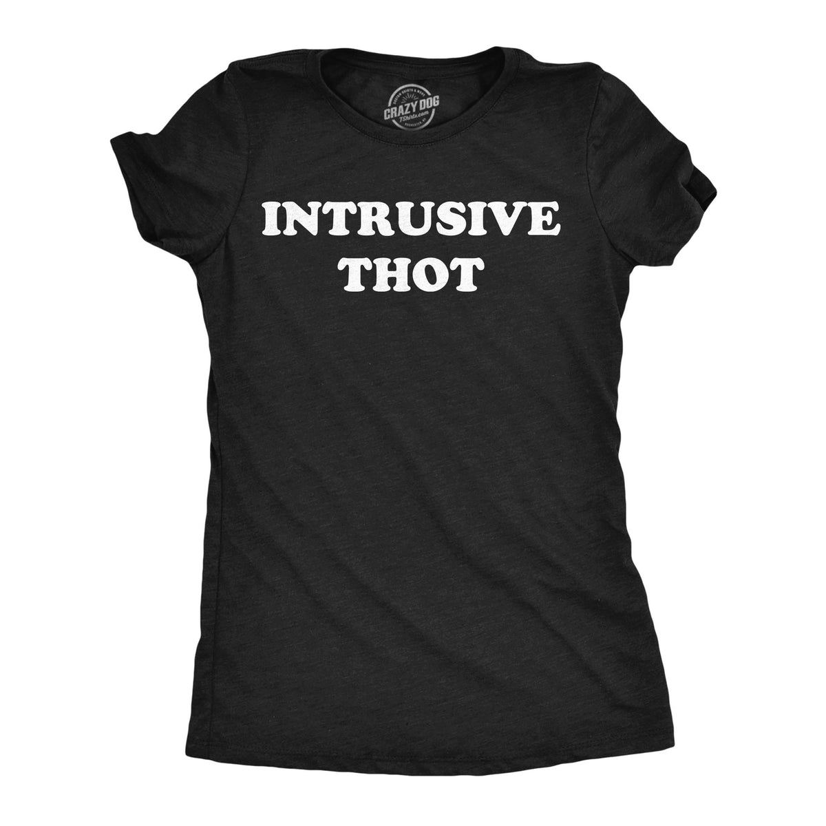 Intrusive Thot Intrusive Thought Mental Health Mother Shirt Funny Mom Shirt Mothers Day Funny Shirt For Moms Gift for Mom Slut Shirt Graphic Tee – Premium Graphic · High-Quality Print