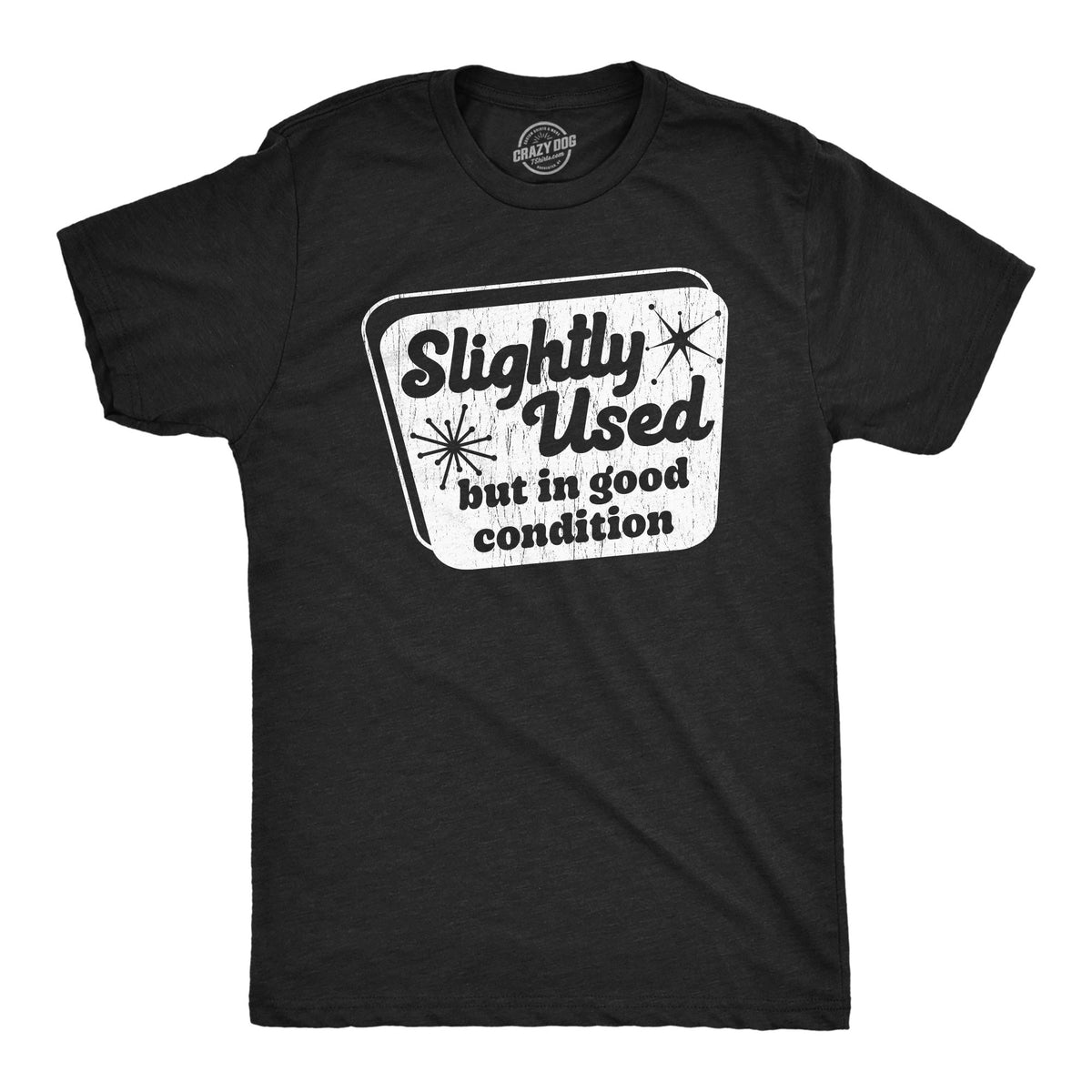 Slightly Used But In Good Condition Thrifting Shirts Dating Shirts Social Anxiety Shirt Sarcastic Shirts Funny Shirts Funny Mens Shirt Graphic Tee – Fan Favorite · High-Quality Print