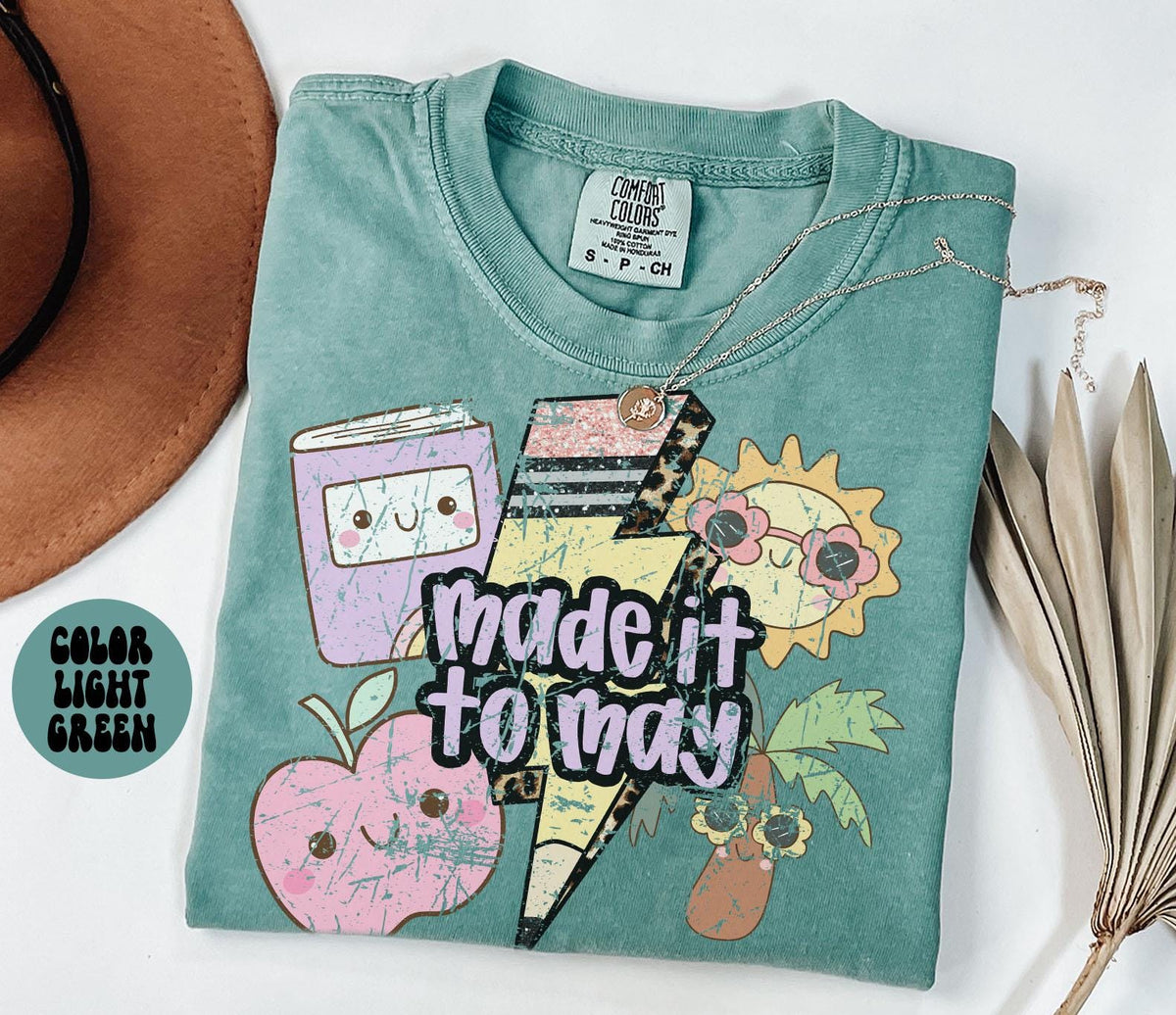 Made It To May Shirt Last Day of School Tees Teacher Tshirts Teacher Summer Summer Break Shirts End of School Year Last Day Graphic Tee – Aesthetic Look · Trending Graphic Apparel