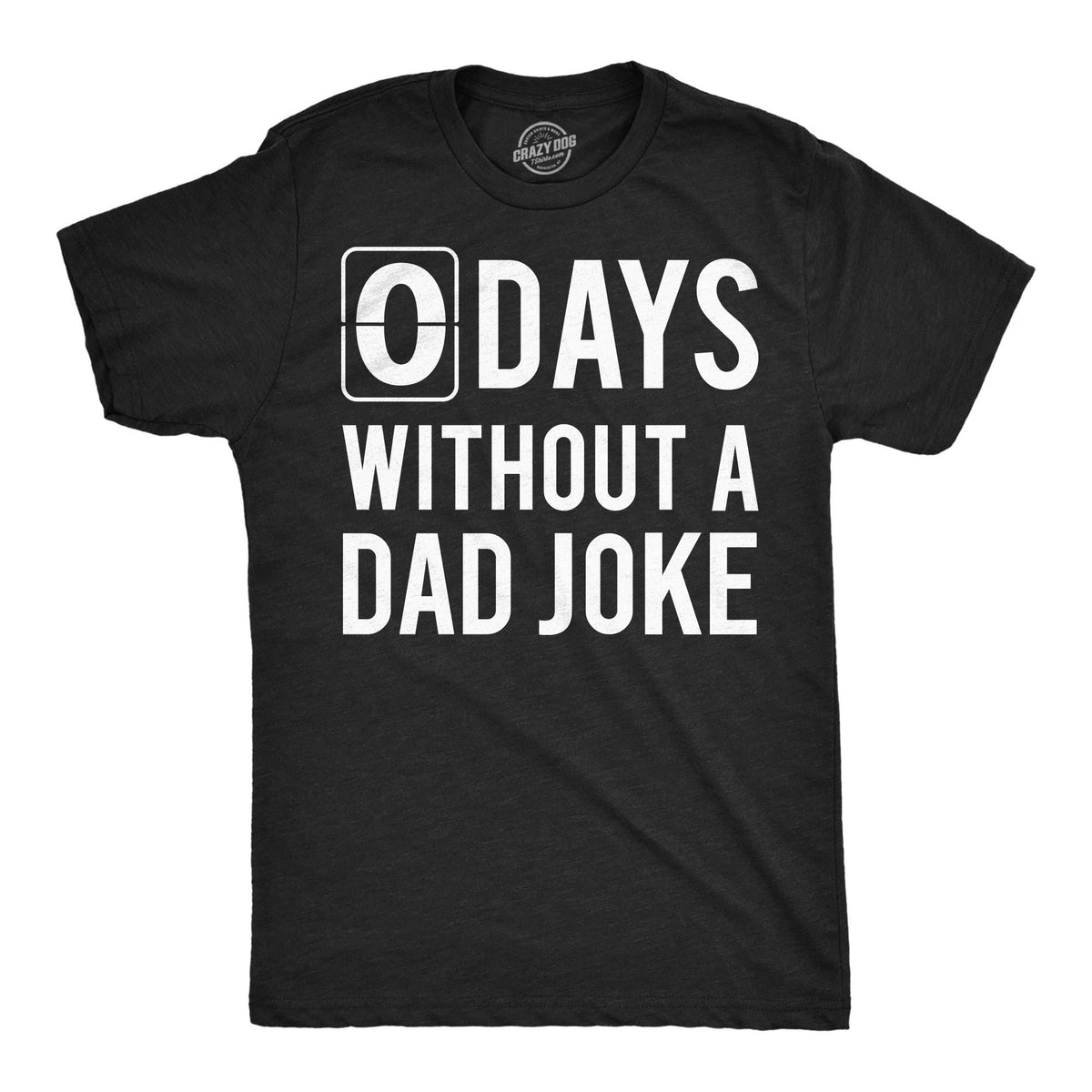 Funny Fathers Day Gift 0 Days Without A Dad Joke Funny Dad T Shirt Joke Dad Tee Dad To Be Gift Funny Shirt For Dad Father39s Day Graphic Tee – Warm & Stylish · High-Quality Print