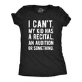 I Can39t My Kid Had A Recital An Audition Or Something Shirt Funny Mom Shirt Dance Mom Gift For Wife Mothers Day Shirt Mom Gift Graphic Tee – Aesthetic Look · Top Pick For Any Outfit