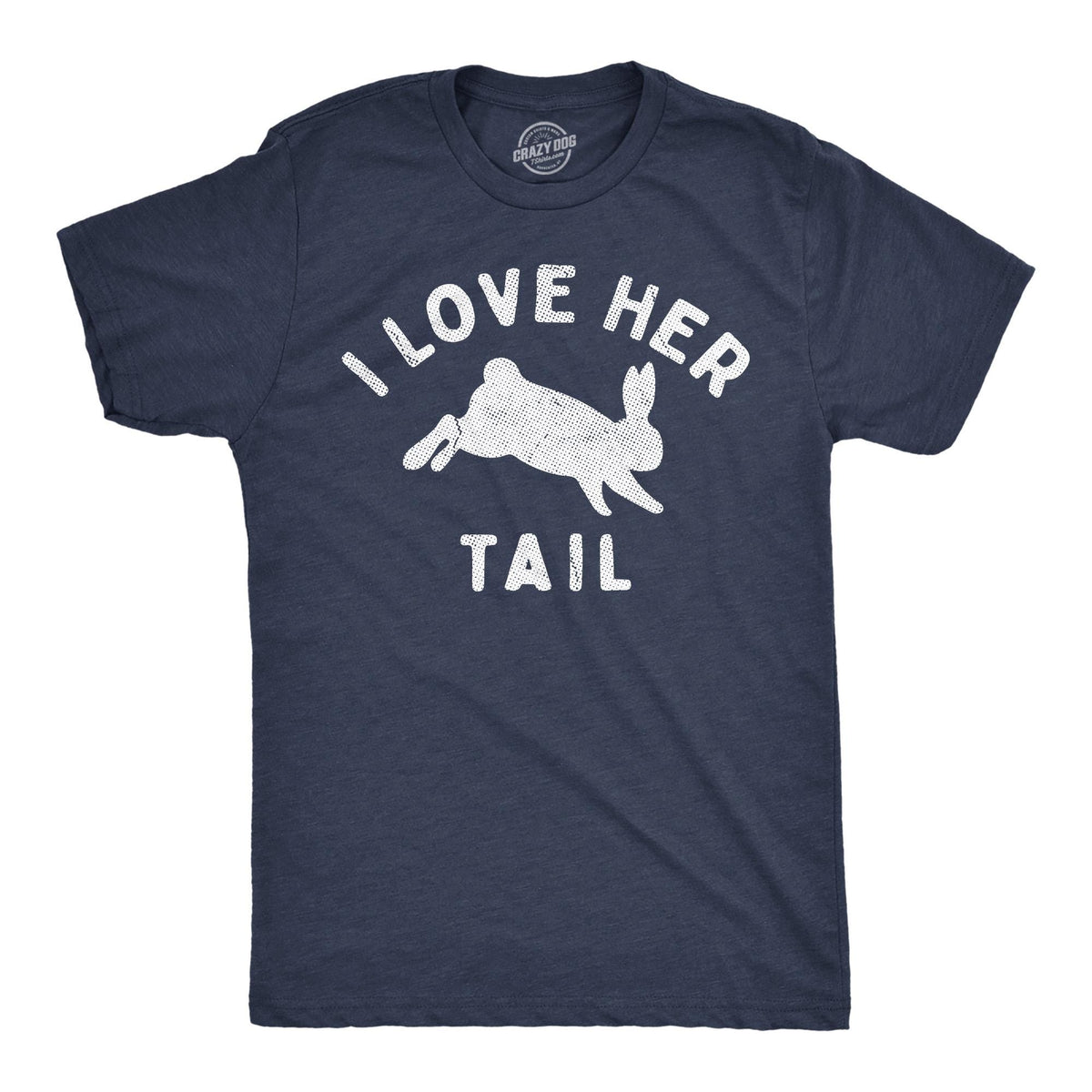 I Love Her Tail Shirt Rude Easter Shirts Offensive Easter Eggs Easter Egg Hunt Shirts Innuendo Easter Tshirt Guys Bunny Shirts Rabbit Graphic Tee – Soft Feel · High-Quality Print