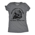 Emotionally Attached To Fictional Characters Bookish Book Lover Reading Lovers Gifts Funny Reading Tee Only Like Reading Reader Gifts Graphic Tee – Soft Feel · Trending Graphic Apparel