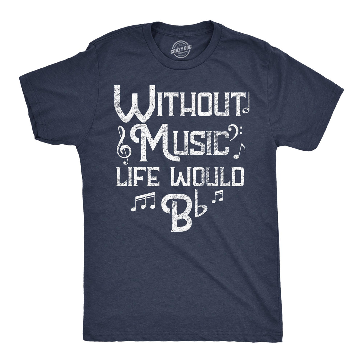 Without Music Life Would Be Flat B Flat Funny Puns Mens Dating Shirt Music Lover Gifts Funny Music Teacher Shirt Chorus Band Teacher Graphic Tee – Easygoing Wear · Top Pick For Any Outfit