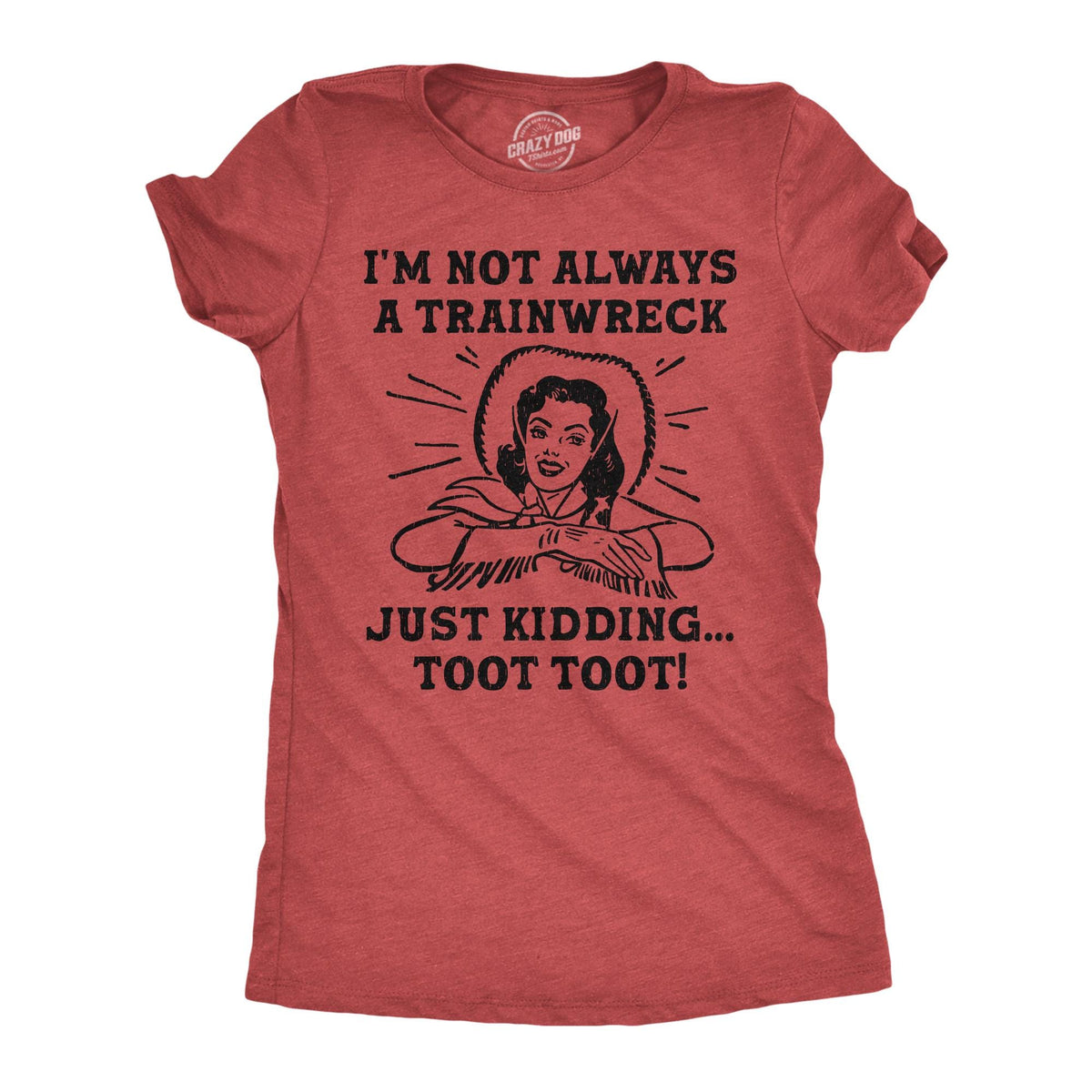 Not Always a Trainwreck Just Kidding Toot Toot Trainwreck Shirts Train Shirts Mom Shirts Mom Life Shirts Sarcastic Shirt Funny Shirt Graphic Tee – Aesthetic Look · Must-Have Style