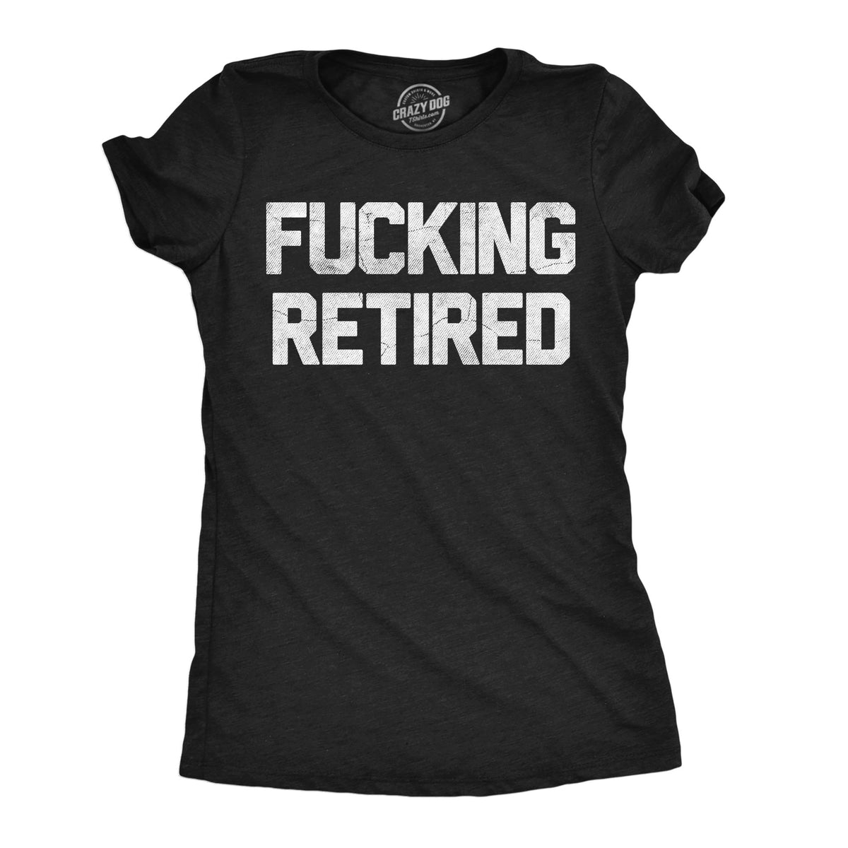Fucking Retired Shirts Funny Grandma Shirt Happy Retirement T Shirts Funny Retirement Gifts For Women Swearing Shirts Funny Shirts Graphic Tee – Warm & Stylish · Must-Have Style