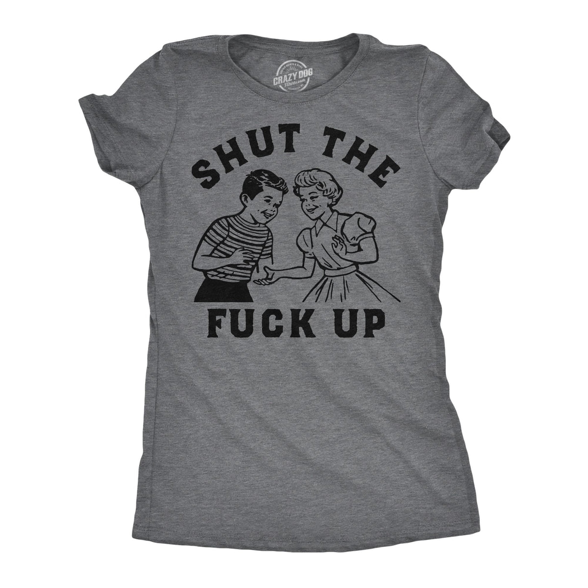 Funny Womens Shirt Sassy Rude Shirt for Women Womens Graphic Shirt Cool Womens Tees Shut The Fuck Up Retro Shirts Despite The Look Graphic Tee – Everyday Comfort · Perfect For Daily Wear