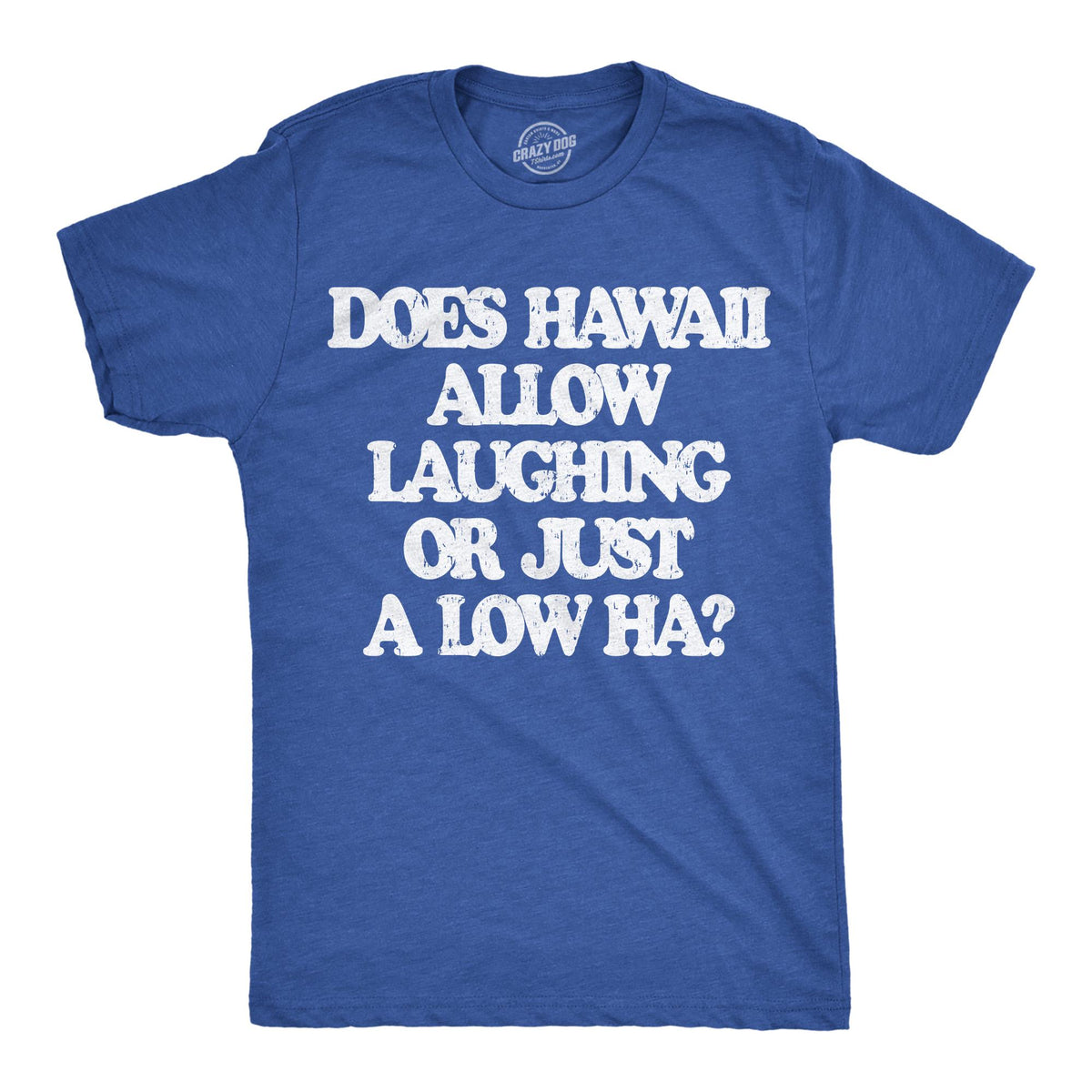 Does Hawaii Allow Laughing Just A Low Ha Aloha Shirts Flowers Hawaii Maui Holiday Shirts Pun Shirts Funny Tshirts Summer Vacation Tee Graphic Tee – Bold Style · Top Pick For Any Outfit